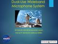 Dual-Use Wideband Microphone System