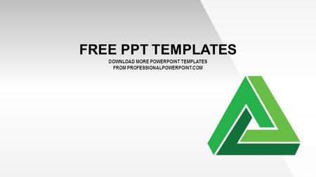 FREE PPT TEMPLATES DOWNLOAD MORE POWERPOINT TEMPLATES FROM PROFESSIONALPOWERPOINT.COM.