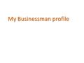 My Businessman profile. YAKUP BAHADIR The Owner of Bahadır Medical Products Industry and Trade Limited Company.