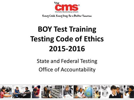 BOY Test Training Testing Code of Ethics 2015-2016 State and Federal Testing Office of Accountability.