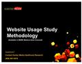 Questions? Contact Kantar Media Healthcare Research (609) 987-5579 Website Usage Study Methodology (Available in MARS Medical when licensed)