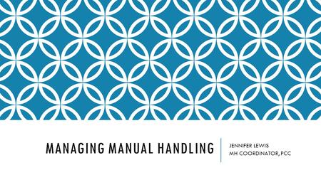 MANAGING MANUAL HANDLING