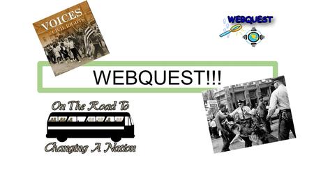 WEBQUEST!!!.