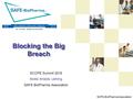 SAFE-BioPharma Association Blocking the Big Breach SCOPE Summit 2016 Mollie Shields Uehling SAFE-BioPharma Association.