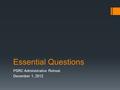 Essential Questions PSRC Administrative Retreat December 1, 2012.