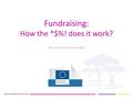 Fundraising: How the *$%! does it work? (the EU variety as an example)