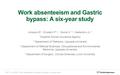 Sid 1 Juni 2016 Work absenteeism and Gastric bypass: A six-year study Work absenteeism and Gastric bypass: A six-year study Jönsson E 1, Ornstein P 1,2,