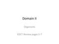 Domain II Organisms EOCT Review pages 5-7. 1 ATP is a nucleotide. It is used as a source of energy in the cell.