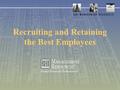 Recruiting and Retaining the Best Employees. Paul McDonald Executive Director RHI Management Resources.