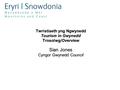 Twristiaeth yng Ngwynedd Tourism in Gwynedd Trosolwg/Overview Sian Jones Cyngor Gwynedd Council.