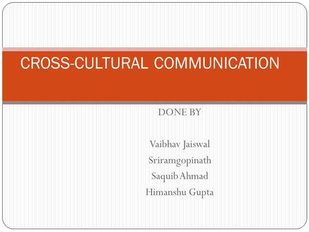 CROSS-CULTURAL COMMUNICATION