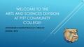 WELCOME TO THE ARTS AND SCIENCES DIVISION AT PITT COMMUNITY COLLEGE! Administrative Assistant Resource e-Manual Summer, 2016.