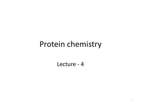 Protein chemistry Lecture - 4 1. 2 Amino acids are the basic structural units of proteins consisting of: - Amino group, (-NH2) - Carboxyl group(-COOH)