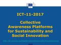 ICT-11-2017 Collective Awareness Platforms for Sustainability and Social Innovation