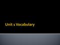  Prefix: “In”= “not”  LATIN ROOT: “VINCERE, VICTUM”= “TO CONQUER”