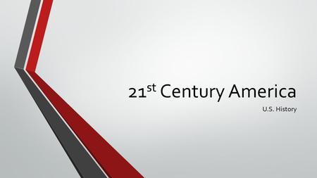 21 st Century America U.S. History. A Changing Society Technological Revolution Increased PC ownership during the 1990s and 2000s Rise of the Internet.