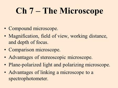 Ch 7 – The Microscope Compound microscope.