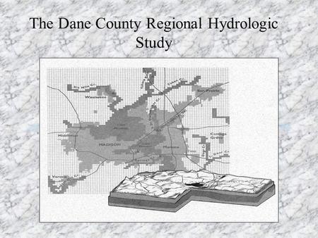 The Dane County Regional Hydrologic Study. Conceptualized groundwater flow system for Dane County Source: Bradbury and others, 1999.