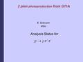 2 pion photoproduction from G11A E. Golovach MSU Analysis Status for.