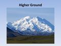 Higher Ground. What Does “Higher Ground” Mean? Is this a song about being a better Christian and becoming more spiritual? Or, is this song about going.