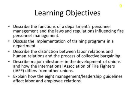 9 Learning Objectives Describe the functions of a department’s personnel management and the laws and regulations influencing fire personnel management.