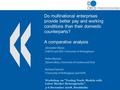 Do multinational enterprises provide better pay and working conditions than their domestic counterparts? A comparative analysis Alexander Hijzen (OECD.