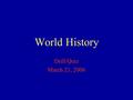 World History Drill/Quiz March 21, 2006 #1 The treaty that forced Germany to pay the war debt of the Allied nations.