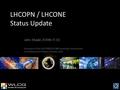 LHCOPN / LHCONE Status Update John Shade /CERN IT-CS Summary of the LHCOPN/LHCONE meeting in Amsterdam Grid Deployment Board, October 2011.