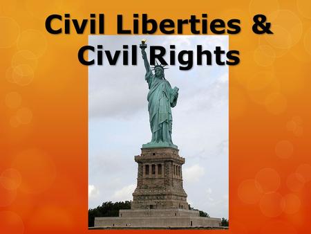 Civil Liberties & Civil Rights. The U.S. Constitution guarantees the civil rights and protects the individual liberties of all American citizens.