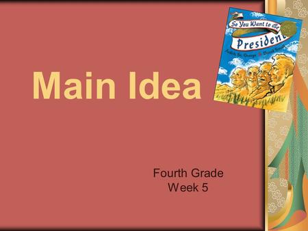 Main Idea Fourth Grade Week 5. Main Idea The focus of a paragraph or an article—what it is all about—is the topic.