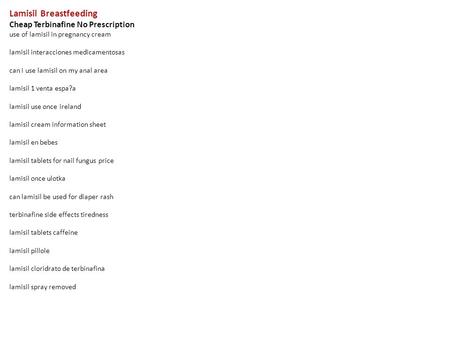 Lamisil Breastfeeding Cheap Terbinafine No Prescription use of lamisil in pregnancy cream lamisil interacciones medicamentosas can i use lamisil on my.