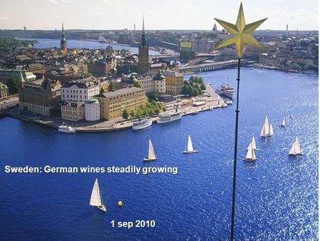 Sweden: German wines steadily growing 1 sep 2010.