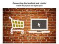 Connecting the landlord and retailer in both the physical and digital space Image source: