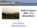 Easter in Cyprus 2012 - It is Almost Here! By Cyprus Property www.cyprus101.com.