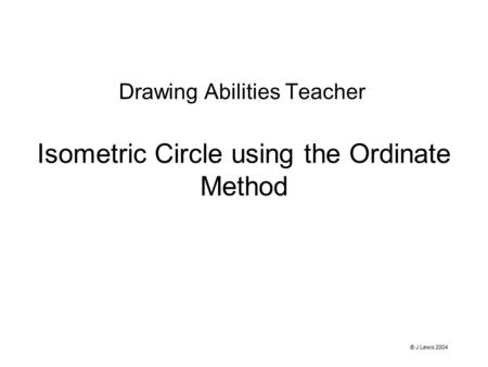 Isometric Circle using the Ordinate Method