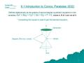 Copyright © 2004 Pearson Education, Inc. 1 Notes #3-___ Date:______ Vertex Nappes (the two cones) Generator Axis 8.1 Introduction to Conics: Parabolas.