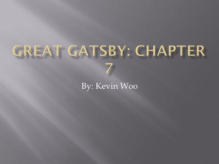 By: Kevin Woo.  In the beginning of the chapter, Nick discovers that Gatsby has fired all his servants because he does not want his servants to reveal.