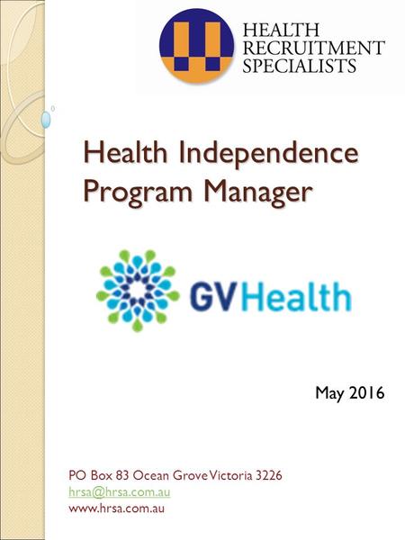 Health Independence Program Manager May 2016 PO Box 83 Ocean Grove Victoria 3226