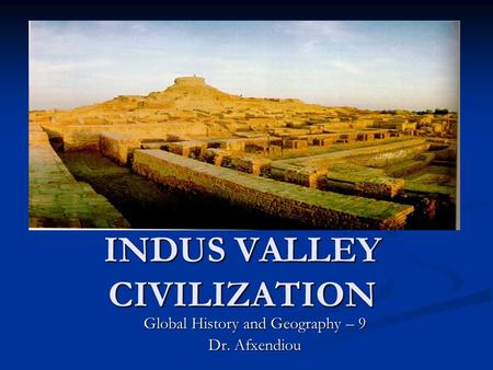 INDUS VALLEY CIVILIZATION