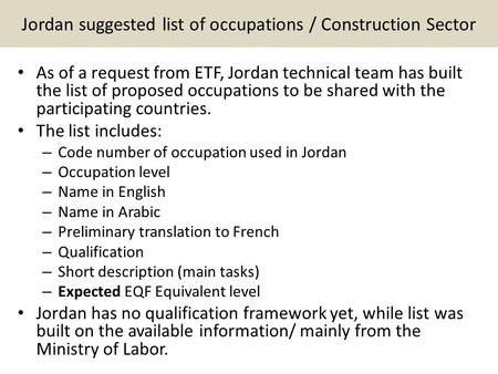 Jordan suggested list of occupations / Construction Sector As of a request from ETF, Jordan technical team has built the list of proposed occupations to.