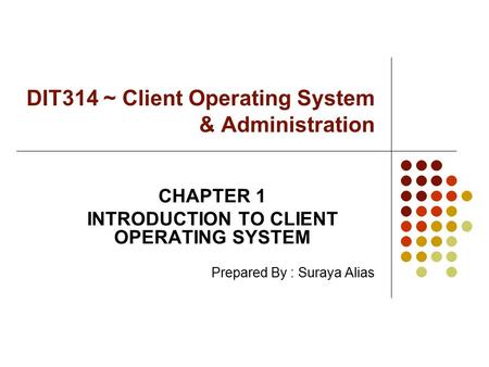 DIT314 ~ Client Operating System & Administration