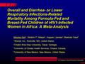 An Employee-Owned Research Corporation 7/7/2016 Overall and Diarrhea- or Lower Respiratory Infections-Related Mortality Among Formula-Fed and Breast-Fed.