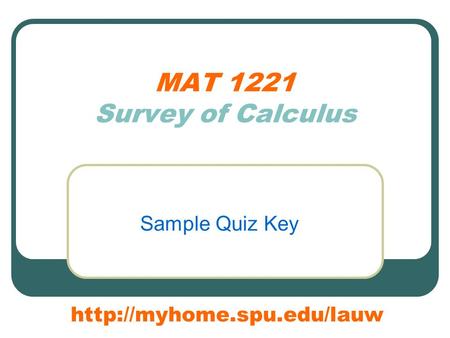 MAT 1221 Survey of Calculus Sample Quiz Key