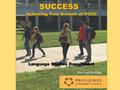 SUCCESS Achieving Your Dreams at PGCC Language Studies Department.