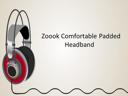 Zoook Comfortable Padded Headband. Agenda  Description  Features  Image  Specifications  Reviews and Ratings 2Addocart - Zoook Comfortable Padded.