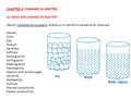 CHAPTER 4: CHANGES IN MATTER (1)WHAT ARE CHANGES IN MATTER? (Recall: characteristic property: enable us to identify a substance for example: Density Color.