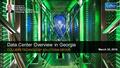 Data Center Overview in Georgia COLLIERS TECHNOLOGY SOLUTIONS GROUP Prepared by: Tim Huffman EVP / National Director Technology Solutions Group March 30,