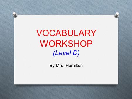 VOCABULARY WORKSHOP (Level D)