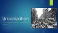 Urbanization CHANGING LANDSCAPES IN THE UNITED STATES USHG: 6.1.3.