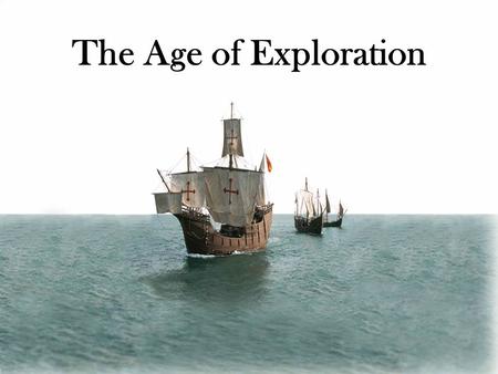 The Age of Exploration.